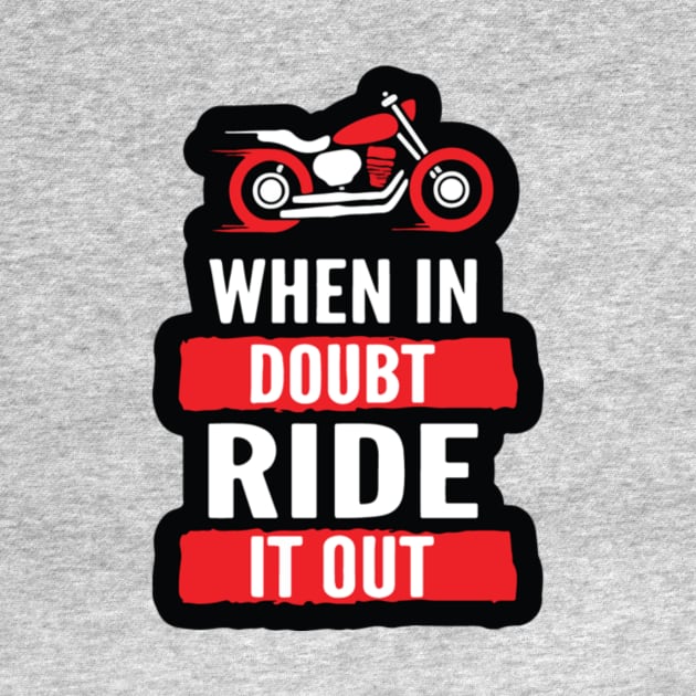 When In Doubt Ride It Out by MentolBonBon